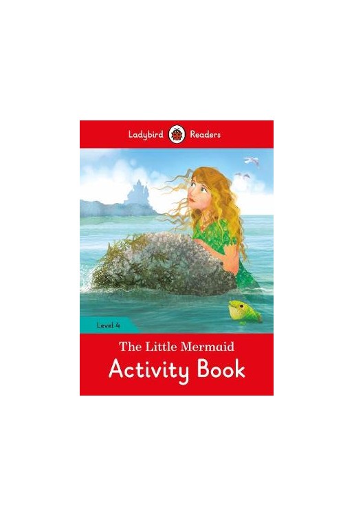 The Little Mermaid Activity Book - Ladybird Readers Level 4