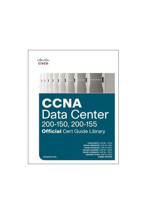 CCNA Data Center (200-150, 200-155) Official Cert Guide Library