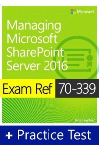 Exam Ref 70-339 Managing Microsoft Sharepoint Server 2016 with Practice Test