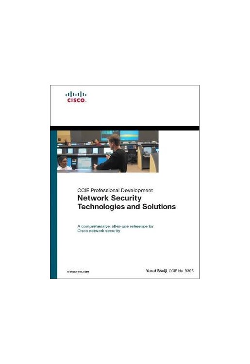 Network Security Technologies and Solutions (CCIE Professional Development Series)