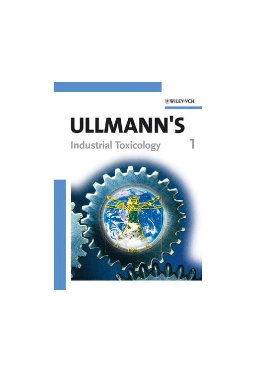 Ullmann's Industrial Toxicology 2 vols