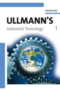 Ullmann's Industrial Toxicology 2 vols