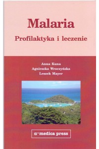 Malaria profilaktyka i leczenie
