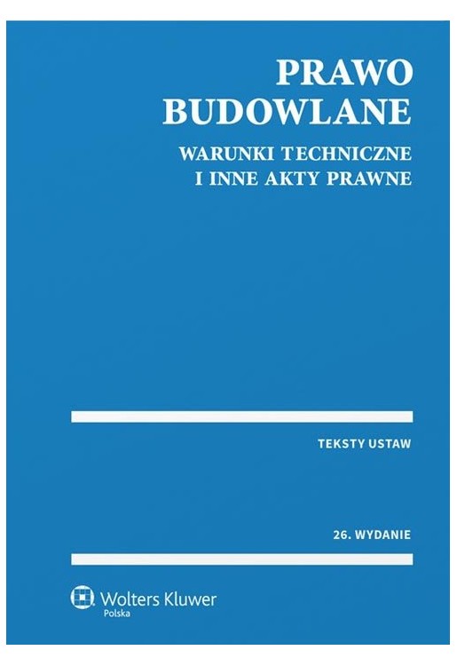 Prawo budowlane Warunki techniczne i inne akty prawne