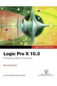 Logic Pro X 10.3 - Apple Pro Training Series