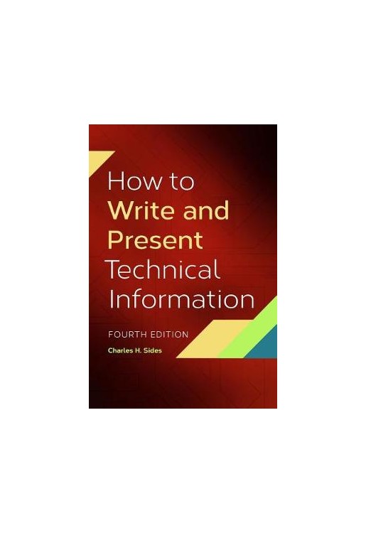 How to Write and Present Technical Information, 4th Edition