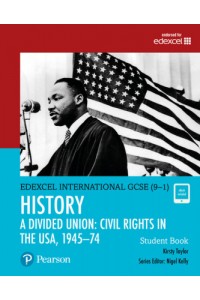 Edexcel International GCSE (9-1) History A Divided Union: Civil Rights in the USA, 1945-70 Student B