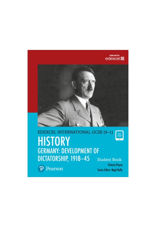 Edexcel International GCSE (9-1) History Development of Dictatorship: Germany 1918-45 Student Book