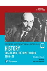 Edexcel International GCSE (9-1) History the Soviet Union in Revolution, 1905-24 Student Book