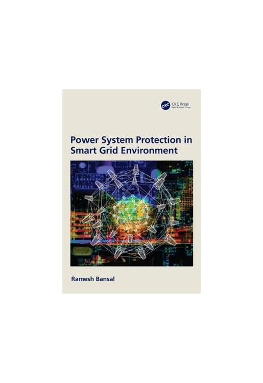 Power System Protection in Smart Grid Environments