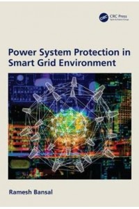 Power System Protection in Smart Grid Environments