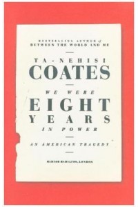 We Were Eight Years in Power