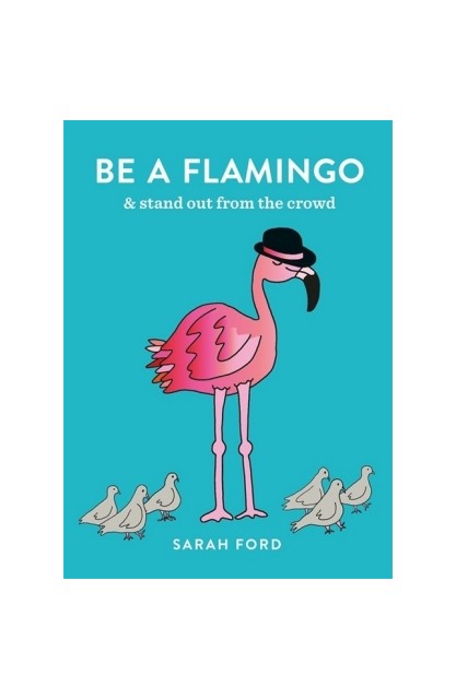 Be a Flamingo