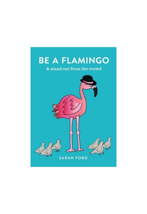Be a Flamingo