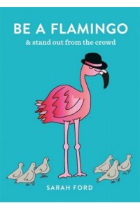 Be a Flamingo