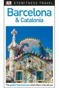 DK Eyewitness Travel Guide Barcelona and Catalonia