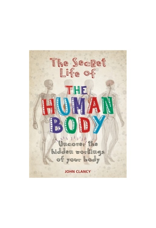 The Secret Life of the Human Body