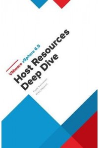 VMware vSphere 6.5 Host Resources Deep Dive