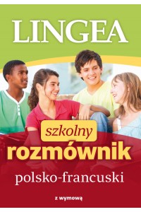 Szkolny rozmównik polsko-francuski z wymową