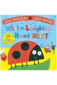 What the Ladybird Heard Next