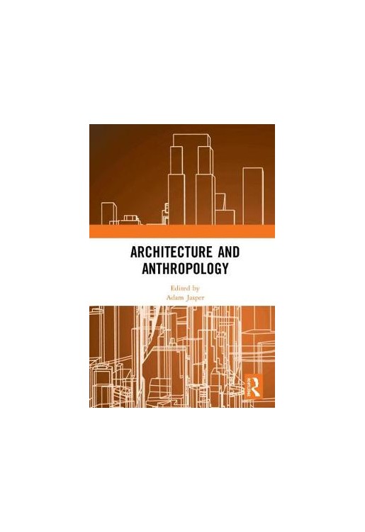 Architecture and Anthropology