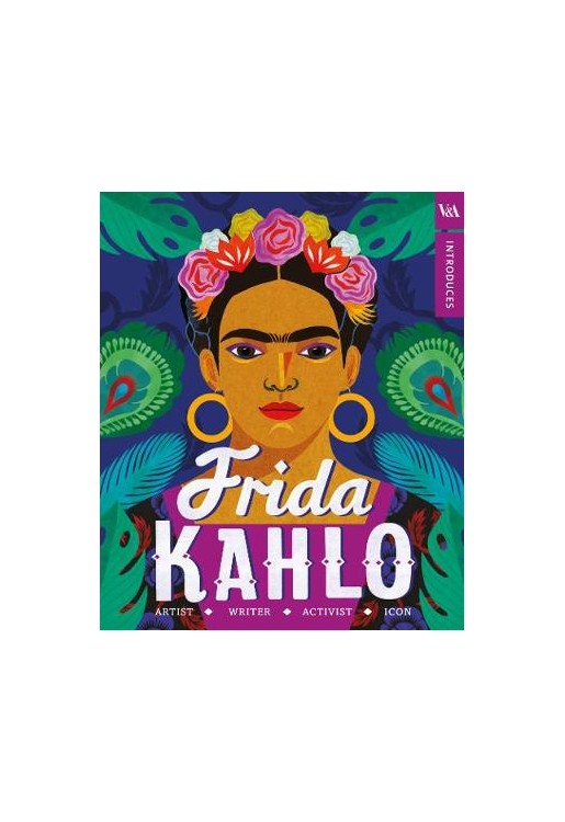 V&A Introduces - Frida Kahlo