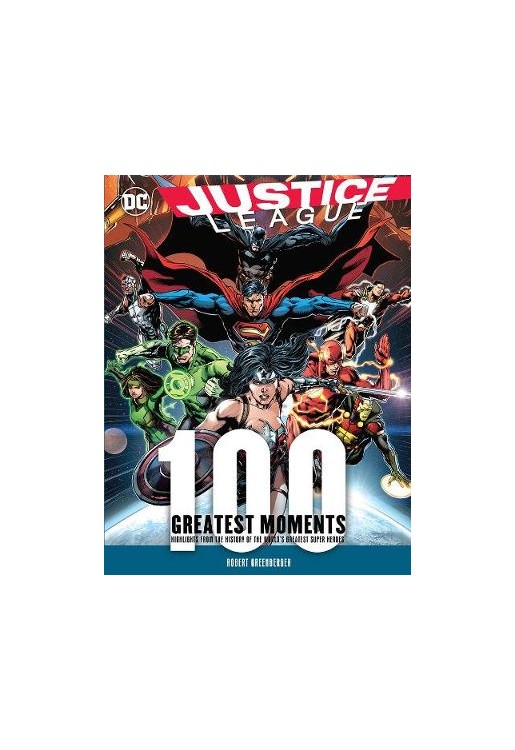 Justice League: 100 Greatest Moments