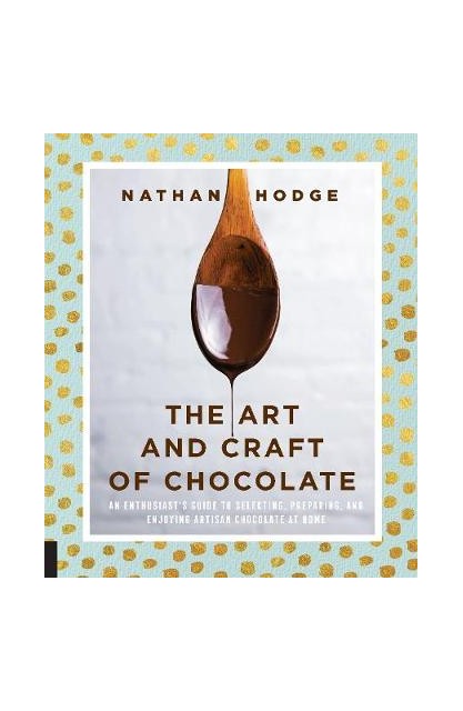 The Art and Craft of Chocolate