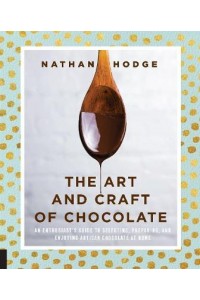 The Art and Craft of Chocolate