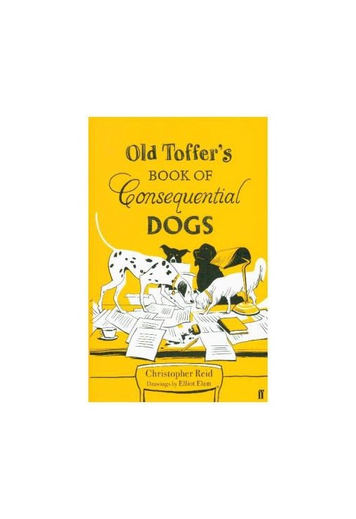 Old Toffer's Book of Consequential Dogs