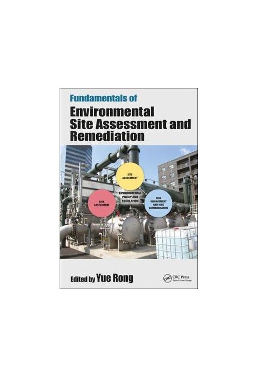 Fundamentals of Environmental Site Assessment and Remediation