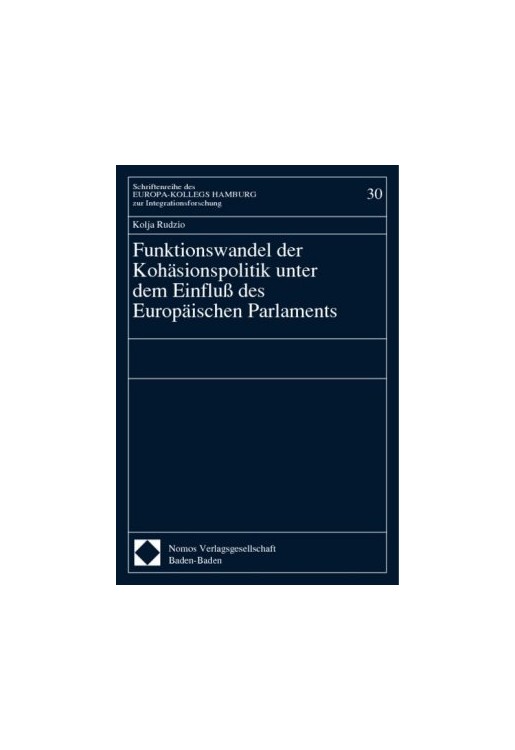 Funktionswandel der Kohasionspolitik unter dem Einfluss des