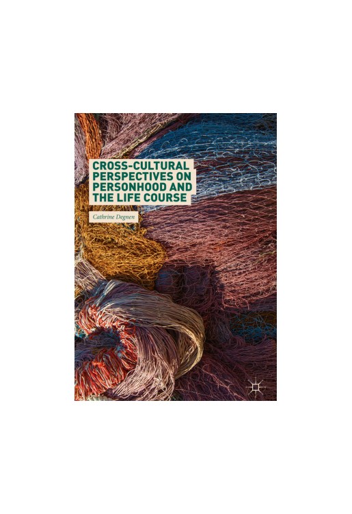 Cross-Cultural Perspectives on Personhood and the Life Course