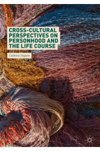 Cross-Cultural Perspectives on Personhood and the Life Course