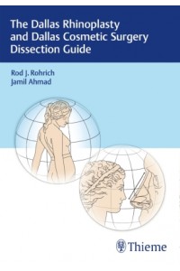The Dallas Rhinoplasty and Dallas Cosmetic Surgery Dissection Guide