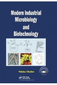 Modern Industrial Microbiology and Biotechnology