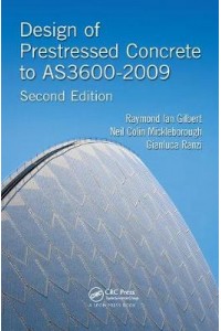 Design of Prestressed Concrete to As3600-2009, Second Edition