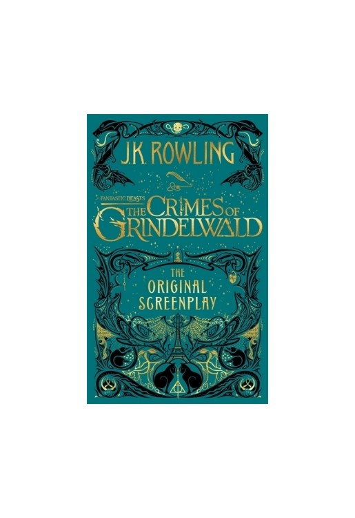Fantastic Beasts: The Crimes of Grindelwald - The Original Screenplay