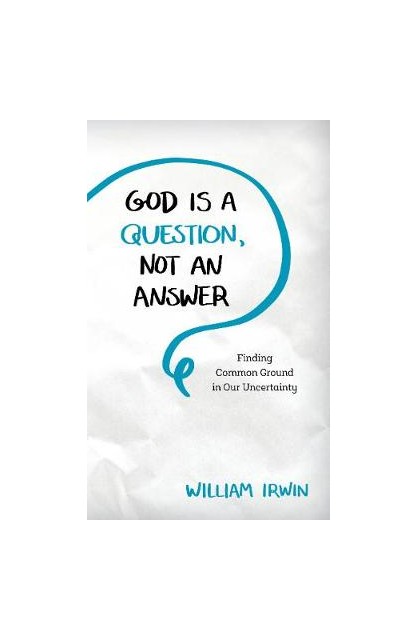 God Is a Question, Not an...