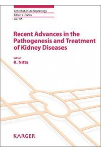 Recent Advances in the Pathogenesis and Treatment of Kidney Diseases