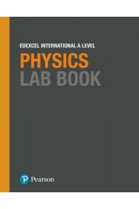 Edexcel International A Level Physics Lab Book