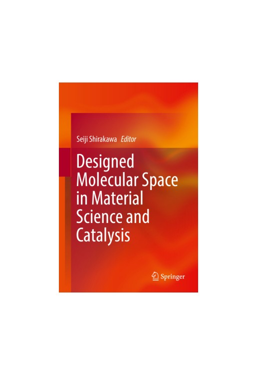 Designed Molecular Space in Material Science and Catalysis