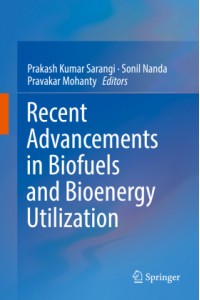 Recent Advancements in Biofuels and Bioenergy Utilization