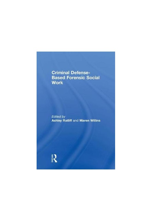 Criminal Defense-Based Forensic Social Work