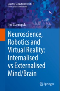 Neuroscience, Robotics and Virtual Reality: Internalized vs Externalized Mind/Brain