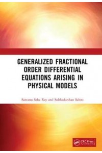Generalized Fractional Order Differential Equations Arising in Physical Models