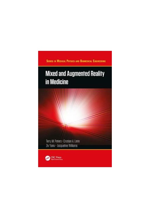 Mixed and Augmented Reality in Medicine