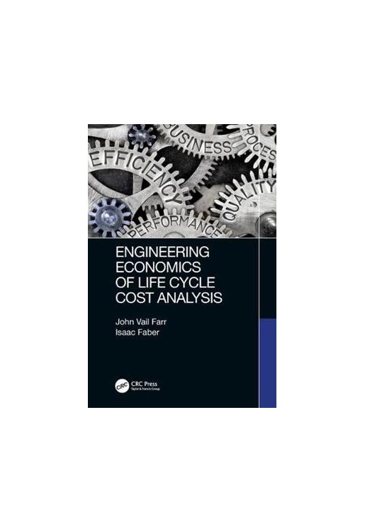 Engineering Economics of Life Cycle Cost Analysis