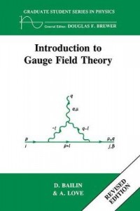 Introduction to Gauge Field Theory Revised Edition