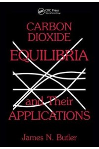 Carbon Dioxide Equilibria and Their Applications